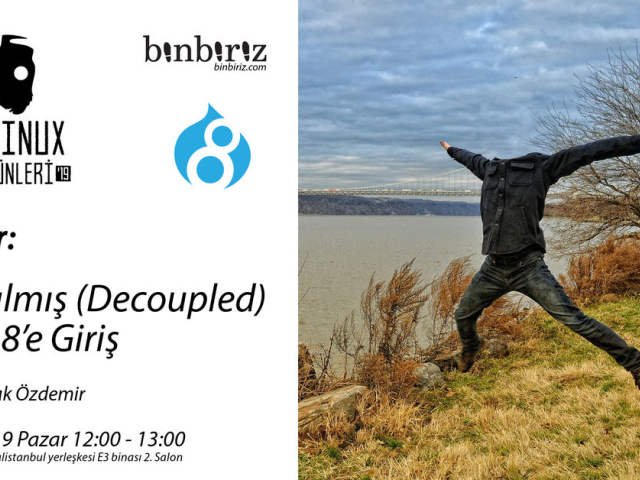 Özgür Yazılım ve Linux Günleri 2019: Ayrıştırılmış / Decoupled / Headless Drupal 8’e Giriş